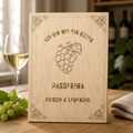 Passerina Holzschild – „Ich bin wie ein guter Passerina“ | Lasergravur Weißwein Geschenk
